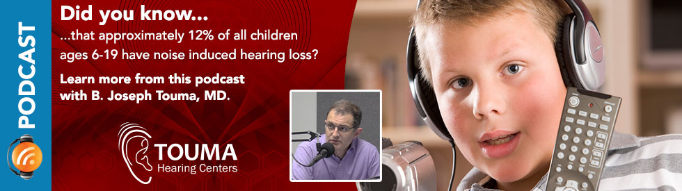 Dr. Touma Hearing Loss podcast